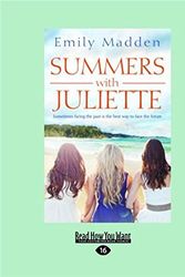 Cover Art for 9781525211553, Summers with Juliette by Emily Madden