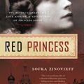 Cover Art for 9781605980669, Red Princess by Sofka Zinovieff