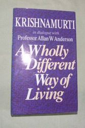 Cover Art for 9780575051669, A Wholly Different Way of Living by J. Krishnamurti