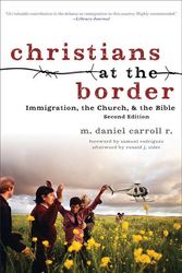 Cover Art for 9781587433511, Christians at the Border by M. Daniel Carroll R.