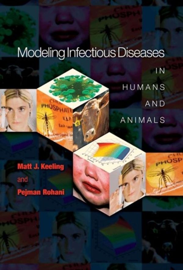 Cover Art for 9780691116174, Modeling Infectious Diseases in Humans and Animals by Matt J. Keeling, Pejman Rohani