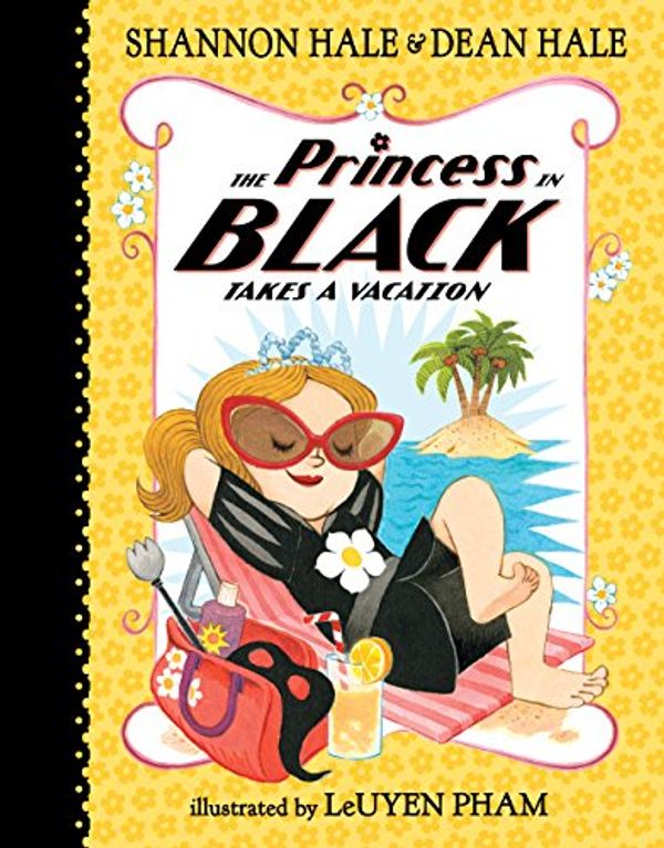 Cover Art for B072N1JRN6, The Princess in Black Takes a Vacation by Shannon Hale, Dean Hale