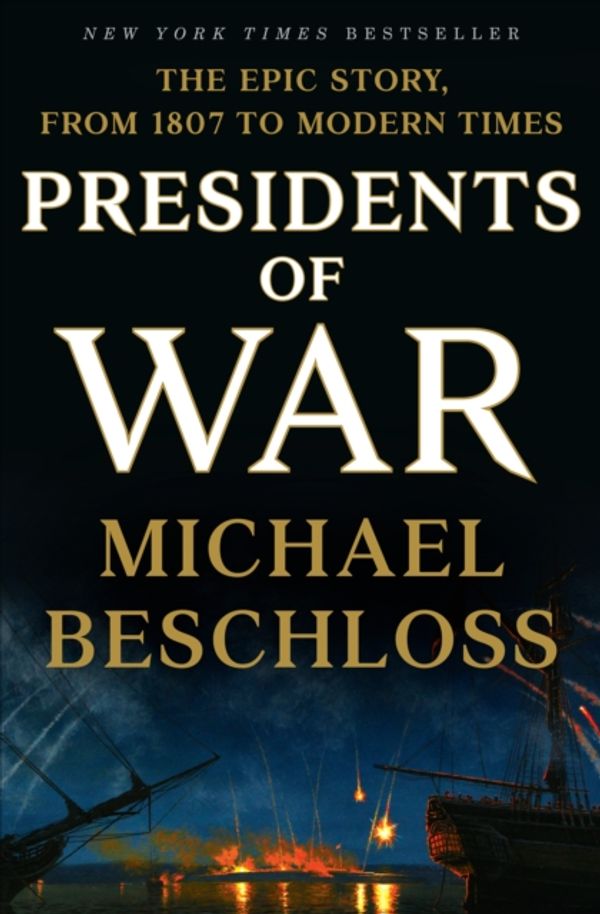 Cover Art for 9780307409607, Presidents of War by Michael Beschloss