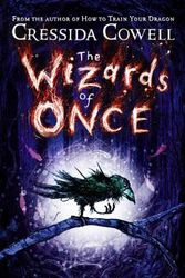 Cover Art for 9780316508339, The Wizards of Once by Cressida Cowell