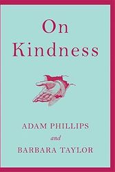 Cover Art for 9780374226503, On Kindness by Adam Phillips, Barbara Taylor