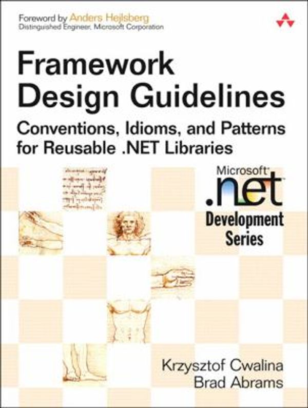 Cover Art for 0785342246759, Framework Design Guidelines: Conventions, Idioms, and Patterns for Reusable .NET Libraries by Krzysztof Cwalina