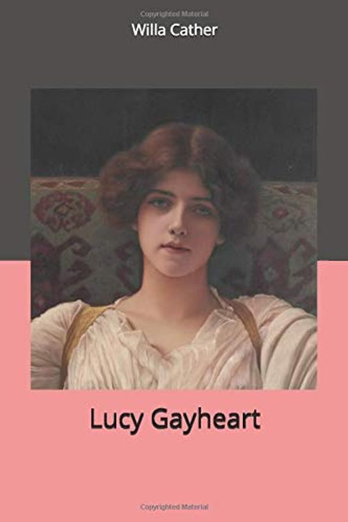 Cover Art for 9781700233899, Lucy Gayheart by Willa Cather