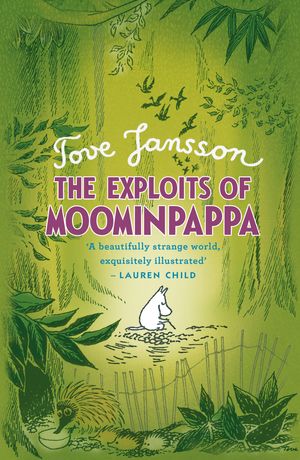 Cover Art for 9780141328645, The Exploits of Moominpappa by Tove Jansson