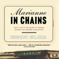 Cover Art for 9780312423599, Marianne in Chains: Daily Life in the Heart of France During the German Occupation by Robert Gildea