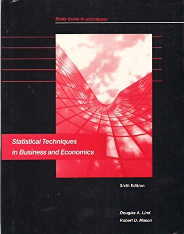 Cover Art for 9780256033847, Study guide to accompany Statistical techniques in business and economics by Lind, Douglas A