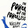Cover Art for 9781473561960, The Power of the Powerless by Vaclav Havel