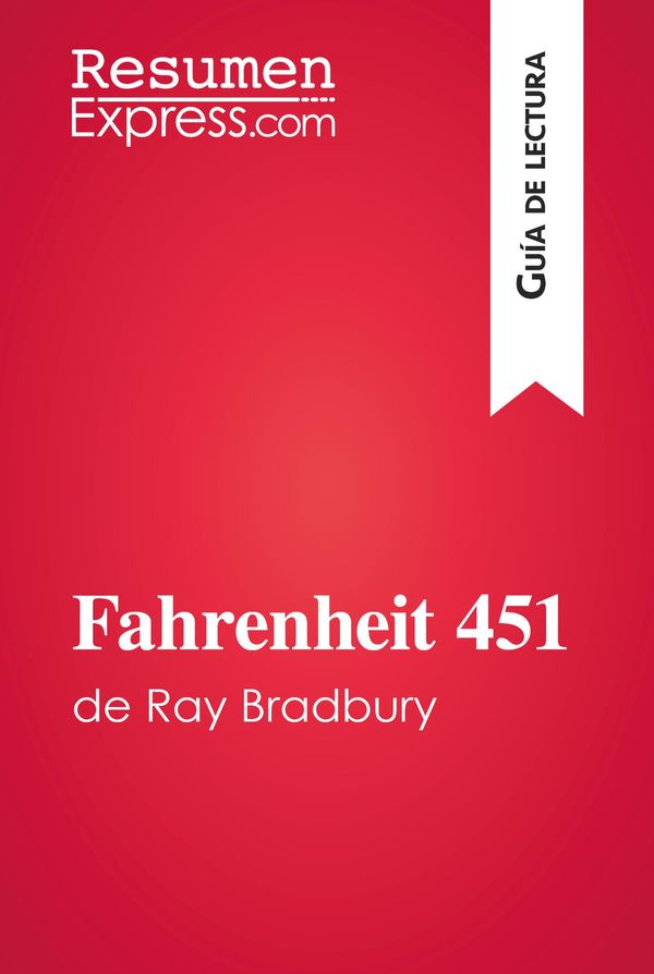 Cover Art for 9782806272010, Fahrenheit 451 de Ray Bradbury (Guía de lectura) by ResumenExpress.com