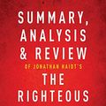 Cover Art for B07P441YFZ, Summary, Analysis & Review of Jonathan Haidt's The Righteous Mind by Instaread by Instaread Summaries