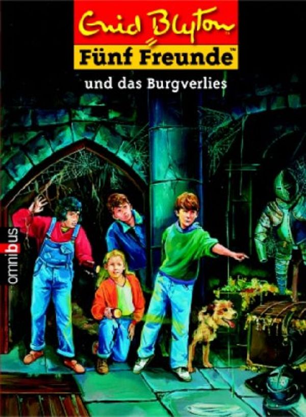 Cover Art for 9783570216705, Fünf Freunde und das Burgverlies by Enid Blyton