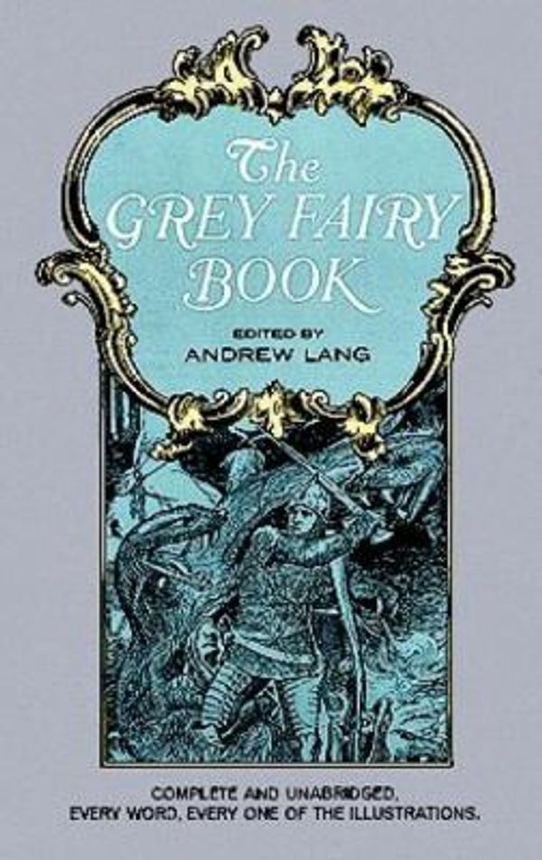 Cover Art for 0800759217915, The Grey Fairy Book by Andrew Lang