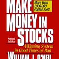 Cover Art for B000QCTORM, How to Make Money in Stocks: A Winning System in Good Times or Bad by William J. O'Neil