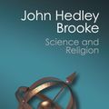 Cover Art for 9781107664463, Science and Religion by John Hedley Brooke