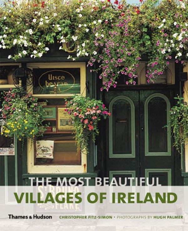 Cover Art for 9780500289310, The Most Beautiful Villages of Ireland by Christopher Fitz-Simon