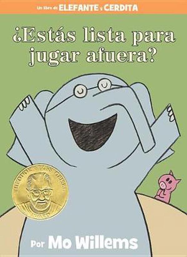 Cover Art for 9781368021333, Estas Lista Para Jugar Afuera? (Spanish Edition)Elephant and Piggie Book by Mo Willems