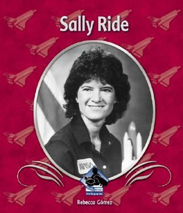 Cover Art for 9781577659488, Sally Ride by Rebecca Gomez