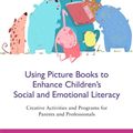 Cover Art for 9781785927379, Enhancing Social-Emotional Literacy through the Use of Children's Literature and Activity-based Programming by Susan Elswick