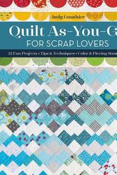 Cover Art for 9781644032732, Quilt As-You-Go for Scrap Lovers by Judy Gauthier