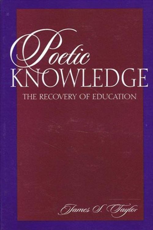 Cover Art for 9780791435861, Poetic Knowledge by James S. Taylor