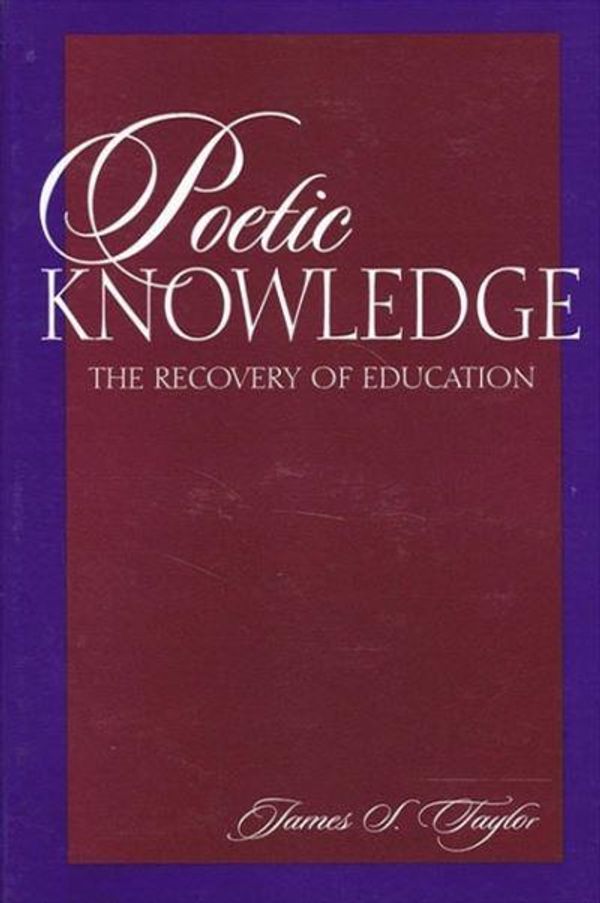 Cover Art for 9780791435861, Poetic Knowledge by James S. Taylor