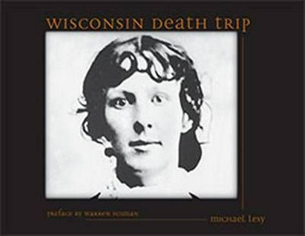 Cover Art for 9780826321930, Wisconsin Death Trip by Michael Lesy