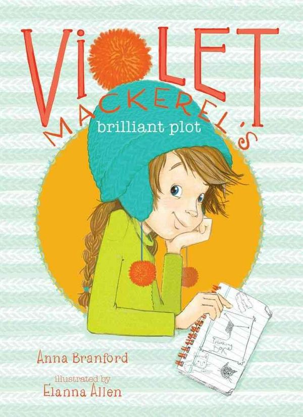 Cover Art for 9781442435858, Violet Mackerel's Brilliant Plot by Anna Branford