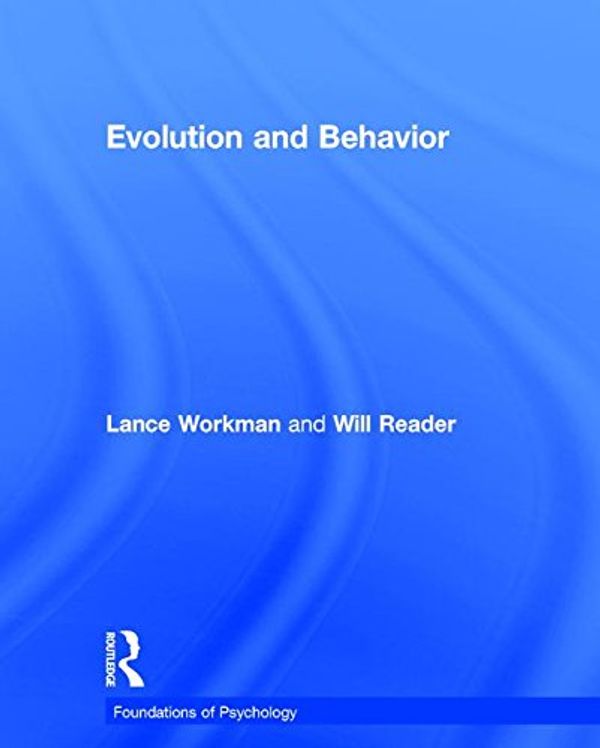 Cover Art for 9780415521994, Evolution and Behaviour by Lance Workman