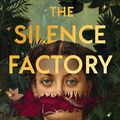 Cover Art for B0CF2HH5SQ, The Silence Factory: A Novel by Bridget Collins