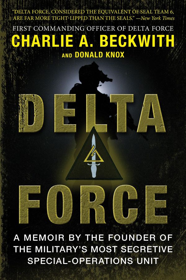 Cover Art for 9780062268181, Delta Force by Charlie A. Beckwith, Donald Knox