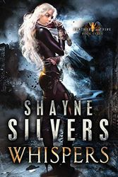 Cover Art for 9781947709089, WhispersFeathers and Fire Book 3 by Shayne Silvers