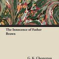 Cover Art for 9781447467991, The Innocence of Father Brown by G. K. Chesterton