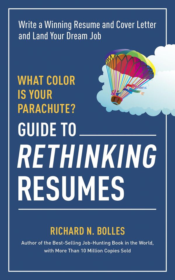 Cover Art for 9781607746584, What Color Is Your Parachute? Guide to Rethinking Resumes by Richard N. Bolles