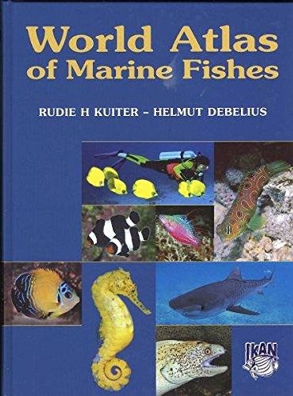 Cover Art for 9783925919770, World Atlas of Marine Fishes by Helmut Debelius