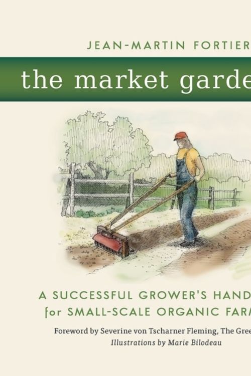 Cover Art for 9780865717657, The Market Gardener by Jean-Martin Fortier