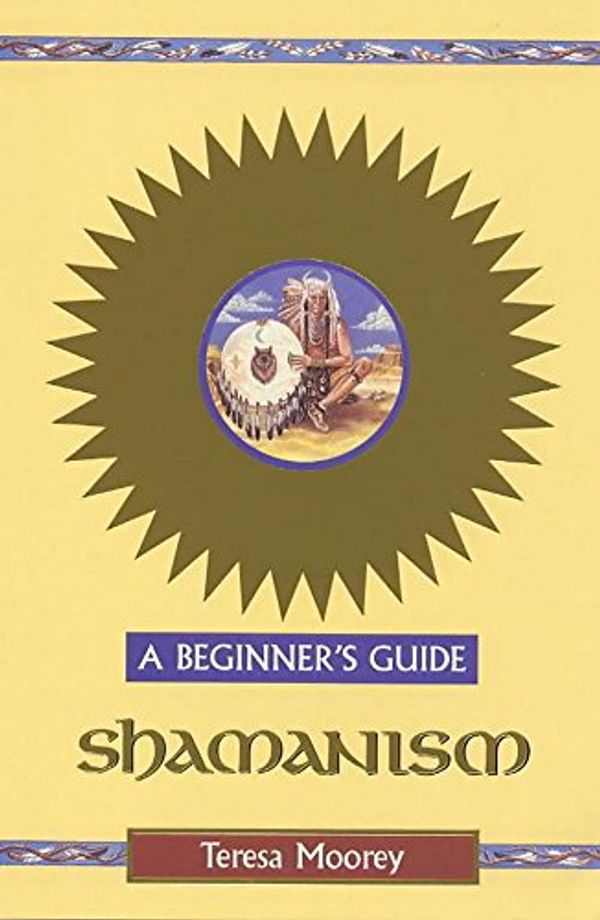 Cover Art for 9780340742563, Shamanism (Beginner's Guides) by Teresa Moorey