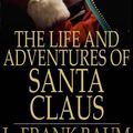 Cover Art for 9781776530632, The Life and Adventures of Santa Claus by L. Frank Baum