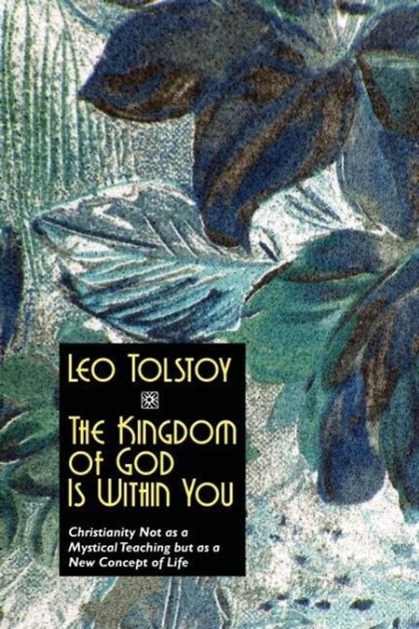 Cover Art for 9781557429391, The Kingdom of God Is Within You by Leo Nikolayevich Tolstoy