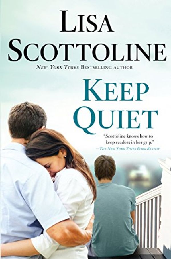 Cover Art for 9781594138232, Keep Quiet by Lisa Scottoline