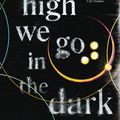 Cover Art for 9781526637208, How High We Go in the Dark by Sequoia Nagamatsu