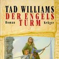 Cover Art for 9783810523198, Der Engelsturm : Roman., Aus dem Amerikan. von V. C. Harksen, Williams, Tad: Der Osten Ard ; Bd. 4 by Tad Williams