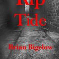 Cover Art for 9781301303977, Rip Tide by Brian Bigelow