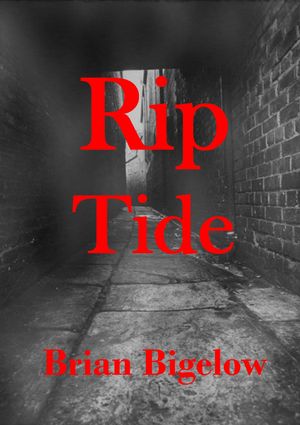Cover Art for 9781301303977, Rip Tide by Brian Bigelow