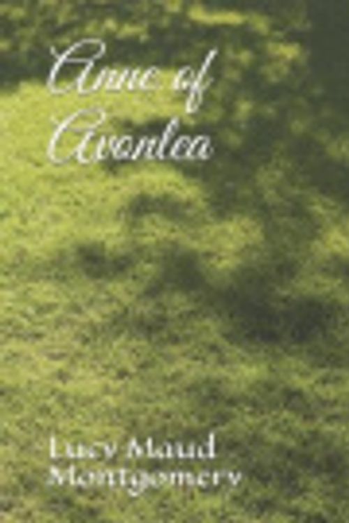 Cover Art for 9781709979460, Anne of Avonlea by Lucy Maud Montgomery