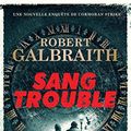 Cover Art for B09SDCDWNM, Sang trouble (Grand Format) (French Edition) by Robert Galbraith