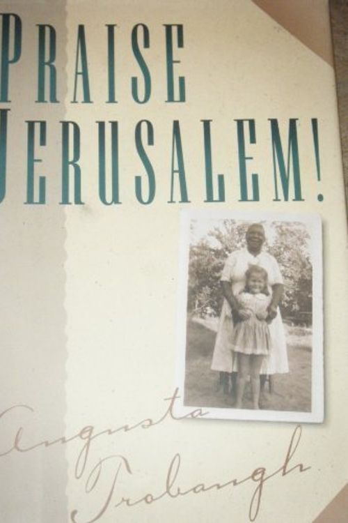 Cover Art for 9780801011474, Praise Jerusalem! by Augusta Trobaugh