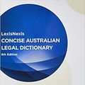 Cover Art for 9780409352917, LexisNexis Concise Australian Legal Dictionary, 6th edition by R Finkelstein, D Hamer (eds)